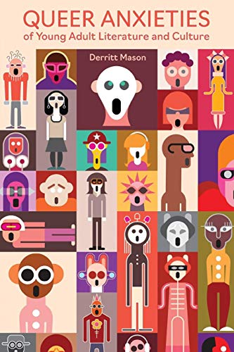 Queer Anxieties Of Young Adult Literature And Culture