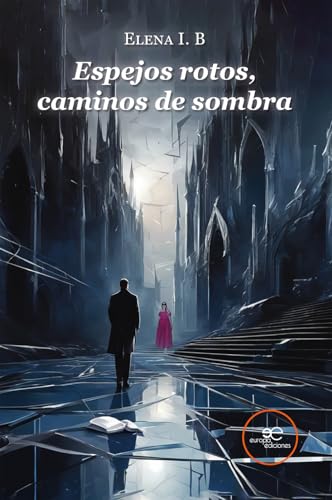 Espejos Rotos, Caminos De Sombra