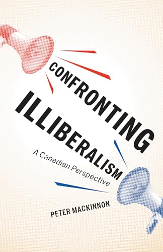 Confronting Illiberalism: A Canadian Perspective
