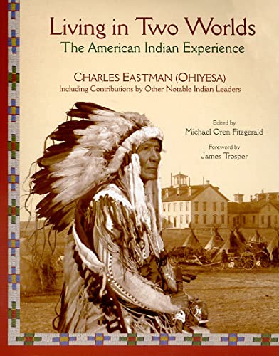 Living In Two Worlds: The American Indian Experience