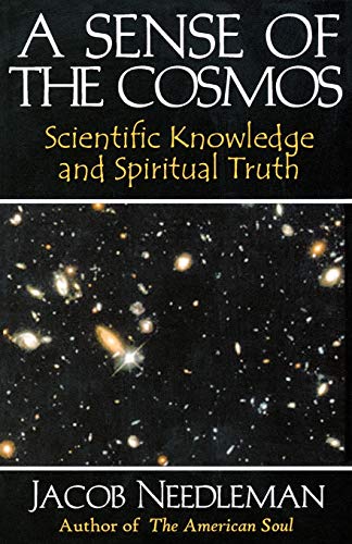 Sense Of The Cosmos: Scientific Knowledge And Spiritual Truth