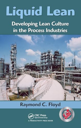 Liquid Lean: Developing Lean Culture In The Process Industries