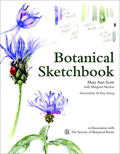 Botanical Sketchbook: Drawing, Painting And Illustration For Botanical Artists
