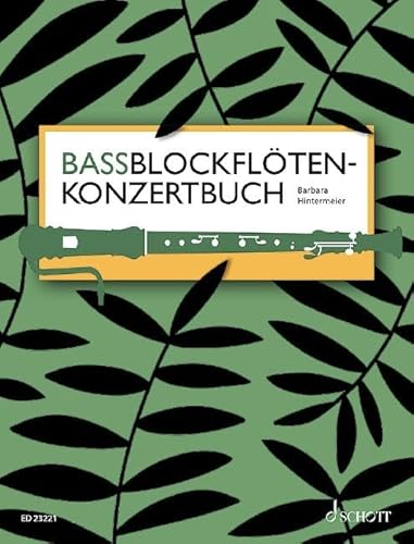 Bassblockflutenkonzertbuch Bass Recorder Concert Book: Bass-Blockflöte. Spielbuch