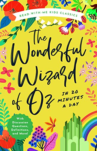 The Wonderful Wizard Of Oz In 20 Minutes A Day: A Read-With-Me Book With Discussion Questions, Definitions, And More!: 6