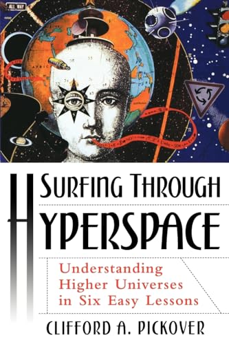 Surfing Through Hyperspace: Understanding Higher Universes In Six Easy Lessons