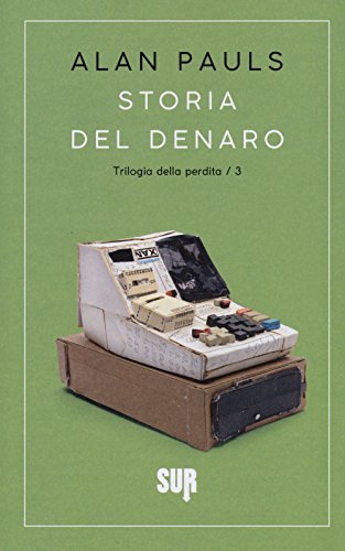 Storia Del Denaro. Trilogia Della Perdita (Vol. 3)