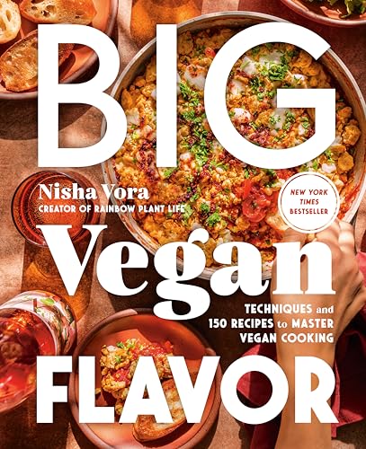 Big Vegan Flavor: Techniques And 150 Recipes To Master Vegan Cooking
