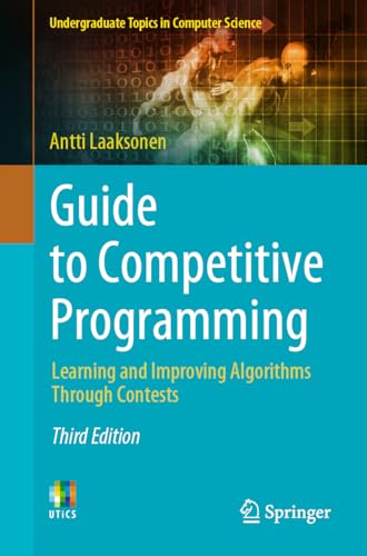 Guide To Competitive Programming: Learning And Improving Algorithms Through Contests