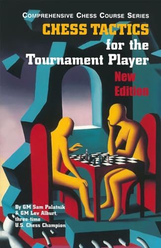 Chess Tactics For The Tournament Player: 0