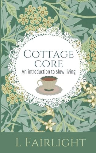 Cottagecore: An Introduction To Slow Living