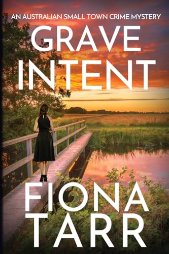 Grave Intent: An Australian Small Town Crime Mystery