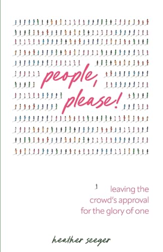 People, Please!: Leaving The Crowd’S Approval For The Glory Of One
