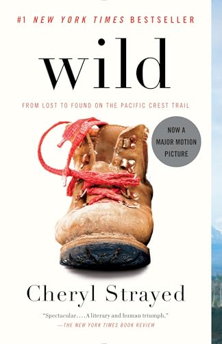 Wild: From Lost To Found On The Pacific Crest Trail [Lingua Inglese]: From Lost To Found On The Pacific Crest Trail (Oprah'S Book Club 2.0)