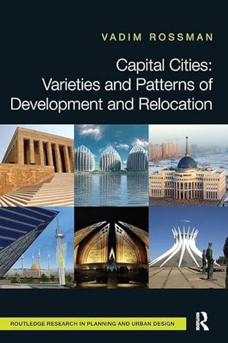 Capital Cities: Varieties And Patterns Of Development And Relocation