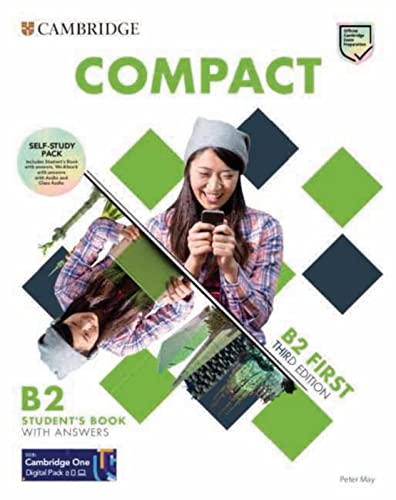 Compact First. Self-Study Pack (Student'S Book With Answers And Workbook With Answers With Audio Download With Class Audio Cds): Third Edition. ... On