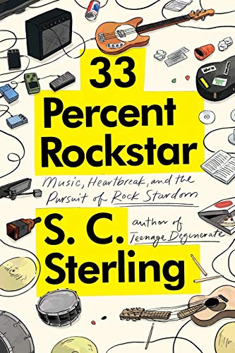 33 Percent Rockstar: Music, Heartbreak And The Pursuit Of Rock Stardom