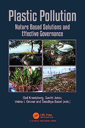 Plastic Pollution: Nature Based Solutions And Effective Governance