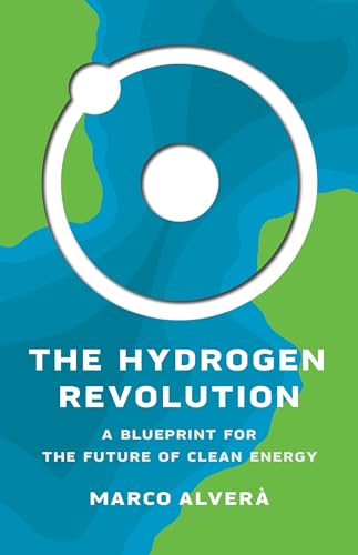 The Hydrogen Revolution: A Blueprint For The Future Of Clean Energy