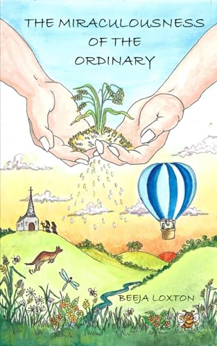 The Miraculousness Of The Ordinary