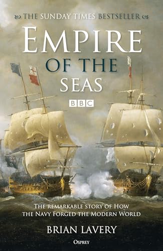 Empire Of The Seas: How The Navy Forged The Modern World