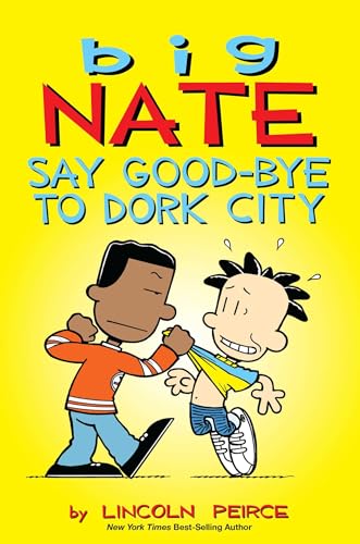 Big Nate Say Good-Bye To Dork City: Volume 12