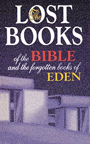 Lost Books Of The Bible And The Forgotten Books Of Eden