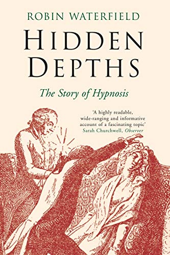 Hidden Depths: The Story Of Hypnosis