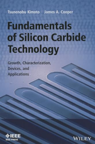 Fundamentals Of Silicon Carbide Technology: Growth, Characterization, Devices And Applications