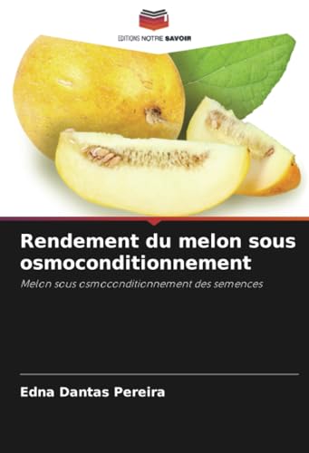 Rendement Du Melon Sous Osmoconditionnement: Melon Sous Osmoconditionnement Des Semences