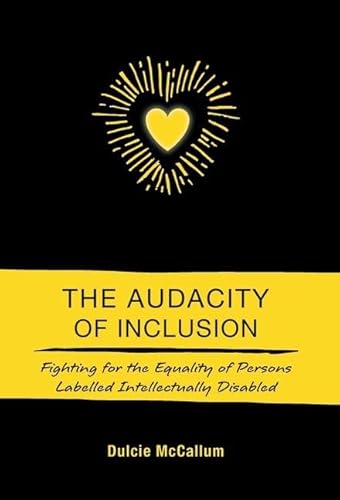 The Audacity Of Inclusion: Fighting For The Equality Of Persons Labelled Intellectually Disabled