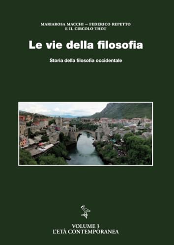 Le Vie Della Filosofia: Storia Della Filosofia Occidentale Volume 3: Vol. 3