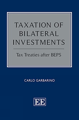 Taxation Of Bilateral Investments: Tax Treaties After Beps