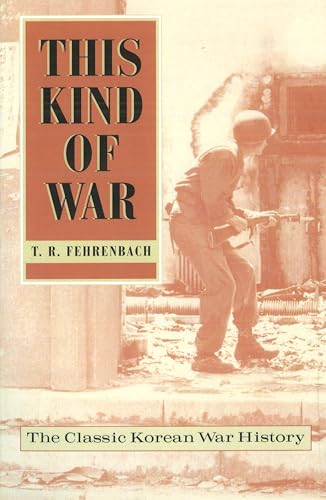This Kind Of War: The Classic Korean War History