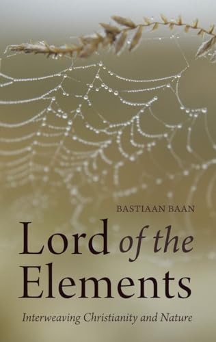 Lord Of The Elements: Interweaving Christianity And Nature