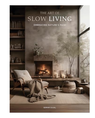 The Art Of Slow Living: Embracing Nature'S Pace