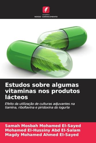 Estudos Sobre Algumas Vitaminas Nos Produtos Lácteos: Efeito Da Utilização De Culturas Adjuvantes Na Tiamina, Riboflavina E Piridoxina Do Iogurte