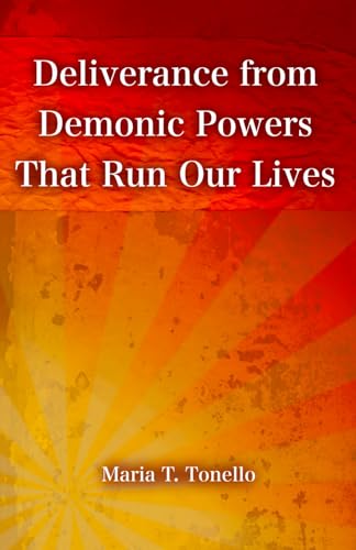 Deliverance From Demonic Powers That Run Our Lives: Superpower Prayers For Health And Freedom Book Series