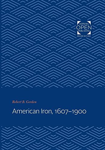 American Iron, 1607-1900