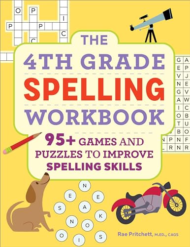 The 4Th Grade Spelling Workbook: 95+ Games And Puzzles To Improve Spelling Skills