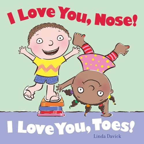 I Love You, Nose! I Love You, Toes!