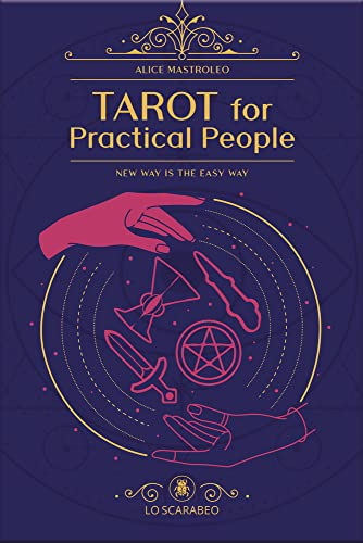 Tarot For Practical People: A Simple And Pop Method To Learn Cartomancy