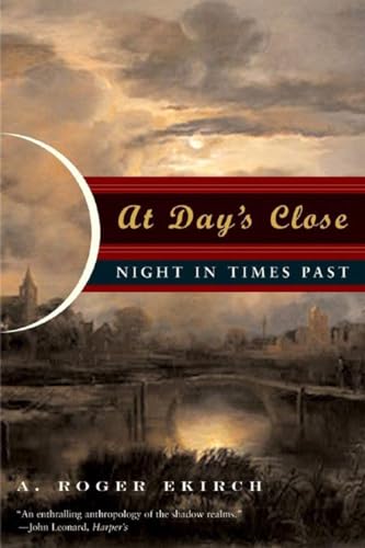At Day'S Close: Night In Times Past