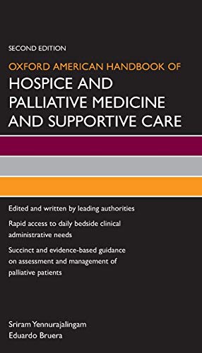 Oxford American Handbook Of Hospice And Palliative Medicine And Supportive Care