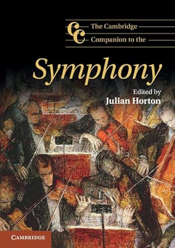 The Cambridge Companion To The Symphony: Cambridge Companions To Music
