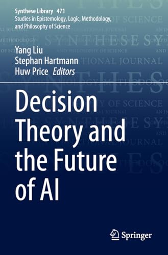 Decision Theory And The Future Of Ai: 471