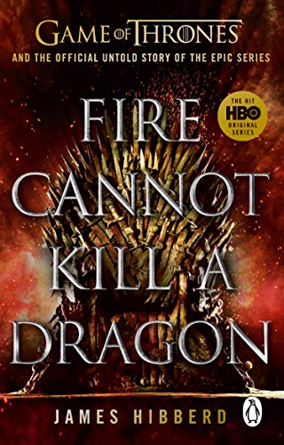 Fire Cannot Kill A Dragon: ‘An Amazing Read’ George R.R. Martin