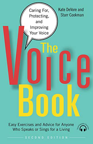 The Voice Book: Caring For, Protecting, And Improving Your Voice