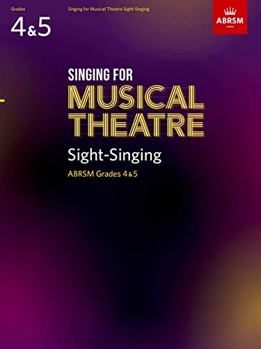 Singing For Musical Theatre Sight-Singing, Abrsm Grades 4 & 5, From 2020: Abrsm 2020