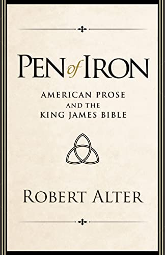 Pen Of Iron: American Prose And The King James Bible